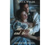 The Artist and the Earl: 4 (Mayhem and Petticoats)