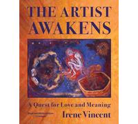THE ARTIST AWAKENS: A Quest for Love and Meaning: One (Spiritual Journey Trilogy)