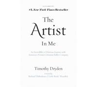 The Artist In Me: An Incredible & Hilarious Journey with America’s Premier Christian Ballet Company