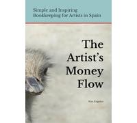 The Artist’s Money Flow: Simple and Inspiring Bookkeeping for Creatives in Spain