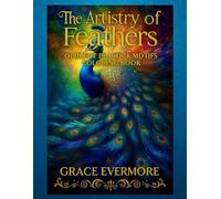 The Artistry of Feathers: Opulent Peacock Motifs Coloring Book (Grace Evermore coloring series)