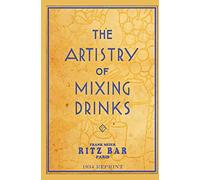 Frank Meier – The Artistry of Mixing Drinks – Ritz Bar, Paris – Reimpresión 1934 – createspace