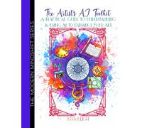 The Artist's AI Toolkit: A Practical Guide to Understanding and Using AI to Enhance Your Art (The Modern Mindshift Series)