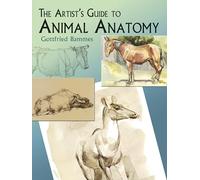 The Artist's Guide to Animal Anatomy (Dover Anatomy for Artists)