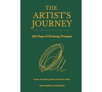 The Artist's Journey: 365 Days of Drawing Prompts: A year of artistic growth, one line at a time.