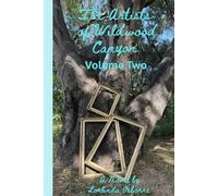 The Artists of Wildwood Canyon Vol. Two (The Artists of Wildwood Canyon Volume One)