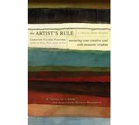 The Artist's Rule: Nurturing Your Creative Soul with Monastic Wisdom