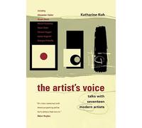 The Artist's Voice: Talks With Seventeen Modern Artists