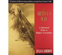 The Artist's way. A spiritual path to higher creativity