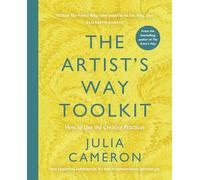 The Artist's Way Toolkit: How to Use the Creative Practices