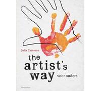 The artist's way voor ouders: kinderen opvoeden tot creatieve mensen