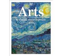The Arts: A Visual Encyclopedia (DK Children's Visual Encyclopedias)