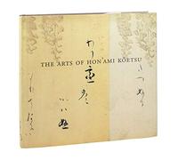 The Arts of Honami Koetsu: Japanese Renaissance Master