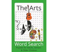The Arts Word Search Puzzle Book: Word searches in Easy to Read Print about Art, Drama, Music and more | 6 x 9, 110 pages | 50+ puzzles … Gift for holidays, vacations, classrooms and free time.