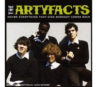 The Artyfacts - Maybe Everything That Dies Someday Comes Back