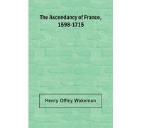 The ascendancy of France, 1598-1715