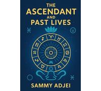 The Ascendant and Past Lives