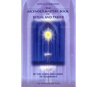 The Ascended Masters' Book of Ritual and Prayer: by the Lords and Ladies of Shambhala by Courtenay, Edwin (2000) Paperback