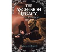 The Ascension Legacy Book 2: A Legend Confirmed