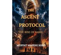 The Ascent Protocol: The Rise of Babel