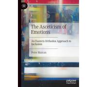 The Asceticism of Emotions: An Eastern Orthodox Approach to Inclusion