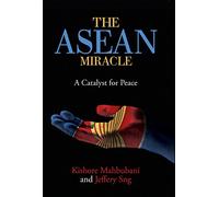 The ASEAN Miracle: A Catalyst for Peace