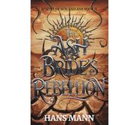 The Ash Bride's Rebellion: A West African Inspired LGBT Romantasy Novel (Empire of Sun and Ash)