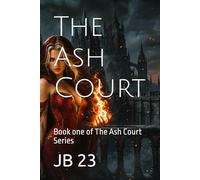 The Ash Court: Book one of The Ash Court Series
