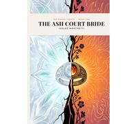 The Ash Court Bride: A Fated-Bond Enemies-to-Lovers Fantasy Romance (The Ember Treaty)
