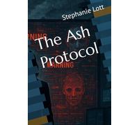 The Ash Protocol: 3 (Harper Storm)