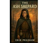 The Ash Shepard: Dawn of Salt and Shadow