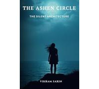 THE ASHEN CIRCLE: THE SILENT ARCHITECTURE (THE ASHEN CIRCLE SERIES)