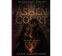The Ashen Court: Book Two of the Ashen Court Trilogy - After the bond. After the fire. What the bond was for. (Ashes and Embers)