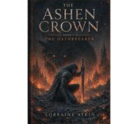 The Ashen Crown: The Oath Breaker