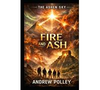 The Ashen Sky: Fire and Ash