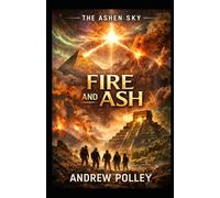 The Ashen Sky: Fire and Ash