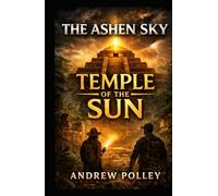 The Ashen Sky: Temple of the Sun