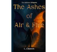 The Ashes Of Air And Fire (The Ashborn Whispers)