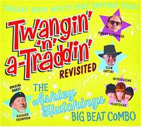 The Ashley Hutchings Big Beat Combo - Twangin' 'N' A-Traddin' Revisited