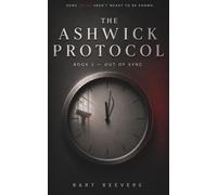 The Ashwick Protocol: Out of Sync: 1