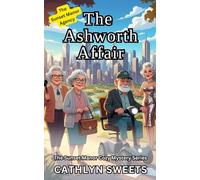 The Ashworth Affair: The Sunset Manor Agency Cozy Mystery Series
