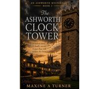 The Ashworth Clock Tower (The Ashworth Mysteries)