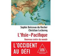 The Asia-Pacific: The World's New Center / L'Asie pacifique: Le nouveau centre du monde