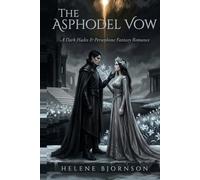 The Asphodel Vow: A Dark Hades & Persephone Fantasy Romance