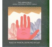 The Asphodells (Andrew Weatherall/Timothy J. Fairplay) - Ruled by Passion, Destroyed by Lust