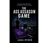 The Ass Assassin Game: 1 (Ellis Kaine Mysteries)