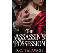 The Assassin’s Possession: A Dark Mafia Romance with a Ruthless Alpha and a Hunted Heir