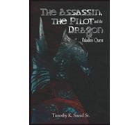 The Assassin, The Pilot and The Dragon:: Paladin's Quest