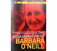 The Assassination of Barbara O'Neill
