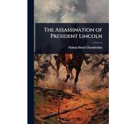 The Assassination of President Lincoln
